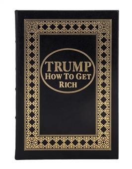 Donald Trump Signed "How to Get Rich" Leatherbound Easton Press Collector Edition Book (Beckett GEM MT 10)